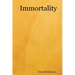 Immortality