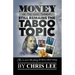 Money... Or the Lack Thereof... Still Remains the Taboo Topic