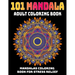 101 Mandala Adult Coloring Book: Mandalas Coloring Book For Stress Relief: Relaxation Mandala Designs