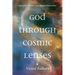 God Through Cosmic Lenses: Quantum Mystery and Infinite Personality