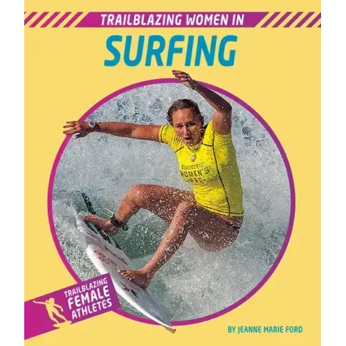 Trailblazing Women in Surfing