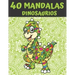 40 Mandalas Dinosaurios: Mandala Libro de Colorear para Niños, Adolescentes y Familias - 40 Dinosaurios