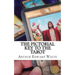 The Pictorial Key To The Tarot
