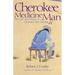 Cherokee Medicine Man: The Life and Work of a Modern-Day Healer