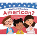 What Does It Mean to Be American?