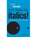 Let's Wake Up, Italics!: Manifesto for a Global Future