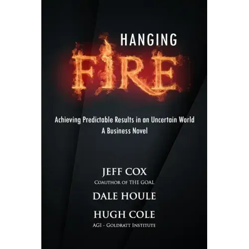 Hanging Fire: Achieving Predictable Results in an Uncertain World