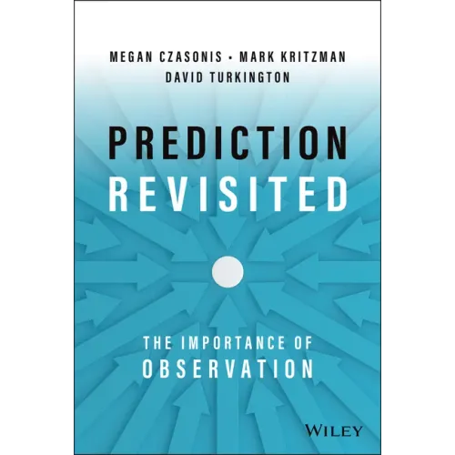 Prediction Revisited: The Importance of Observation