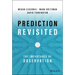 Prediction Revisited: The Importance of Observation