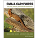 Small Carnivores: Evolution, Ecology, Behaviour and Conservation