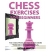 Chess Exercises for Beginners: The Chess Problems Book with more than 500 Checkmate Puzzles