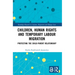 Children, Human Rights and Temporary Labour Migration: Protecting the Child-Parent Relationship