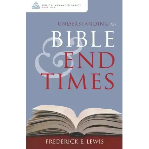 Understanding the Bible and End Times