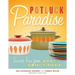 Potluck Paradise: Favorite Fare from Church & Community Cookbooks