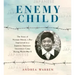 Enemy Child: The Story of Norman Mineta, a Boy Imprisoned in a Japanese American Internment Camp During World War II /]Candrea Warren