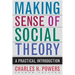 Making Sense of Social Theory