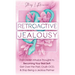 Retroactive Jealousy: From Hellish Intrusive Thoughts to Becoming Your Best Self: Get Over the Past, Crush OCD, & Stop Being A Jealous Partner