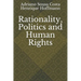 Rationality, Politics and Human Rights