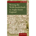 Writing the Welsh Borderlands in Anglo-Saxon England