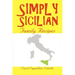 Simply Sicilian: Family Recipes