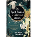 The Spell Book of a Wicked Witch: Magic Spells To Curse Your Enemies, Hex Your Ex, And Jinx The Jerks in Your Life