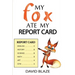 My Fox Ate My Report Card