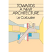 Towards a New Architecture