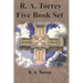R. A. Torrey Five Book Set - How To Pray, The Person and Work of The Holy Spirit, How to Bring Men to Christ,: How to Succeed in The Christian Life, T
