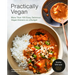 Practically Vegan: More Than 100 Easy, Delicious Vegan Dinners on a Budget: A Cookbook