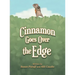 Cinnamon Goes over the Edge