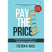 Pay The Price: Creating Ethical Entrepreneurial Success Through Passion, Pain and Purpose