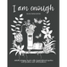 I Am Enough: Adult Coloring Book with Inspirational Quotes and Positive Self-Affirmations Coloring Book with Quotes Printed on Black Paper