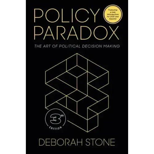 Policy Paradox: The Art of Political Decision Making