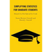 Simplifying Statistics for Graduate Students: Making the Use of Data Simple and User-Friendly