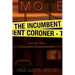 The Incumbent Coroner