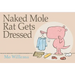 Naked Mole Rat Gets Dressed