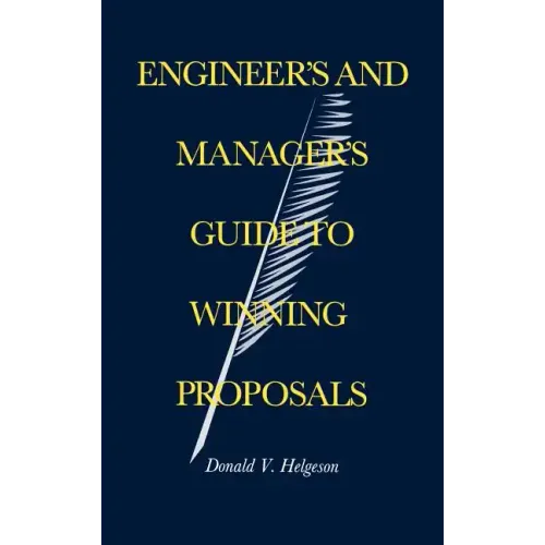 Engineer's and Manager's Guide to Winning Proposals
