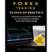 Forex Trading - Puesto en práctica: El método de las 4M + Estrategia de Price Action + Trades reales paso a paso (segunda edición)