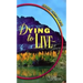 Dying to Live