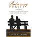 Reclaiming Purity: My Journey to Live God's Way in a Christian Dating Relationship, and in Marriage