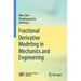 Fractional Derivative Modeling in Mechanics and Engineering