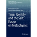Time, Identity and the Self: Essays on Metaphysics