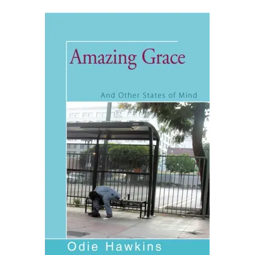 Amazing Grace: And Other States of Mind