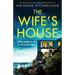 The Wife's House: An absolutely unputdownable psychological thriller