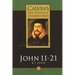 Gospel According to St John 11-21: And the First Epistle of John