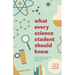 What Every Science Student Should Know
