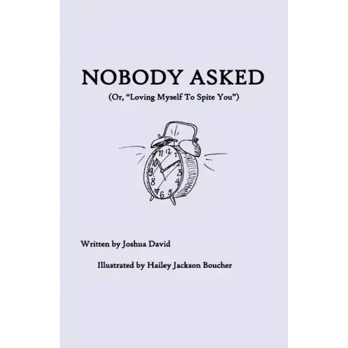Nobody Asked: Loving Myself to Spite You