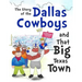 The Story of the Dallas Cowboys and That Big Texas Town