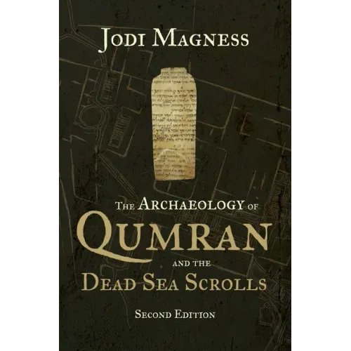 The Archaeology of Qumran and the Dead Sea Scrolls, 2nd Ed.
