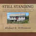 Still Standing: An Illustrated History Of Northeastern Ohio Roofs Vol. II (Medina, Wayne, Lorain, & Summit Counties)